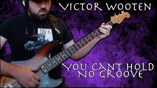 You Cant Hold No Groove  Victor Wooten [upl. by Greene342]