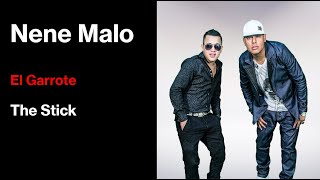 Nene Malo El Garrote lyrics in english and spanish Letra en ingles y espanol [upl. by Bonucci]