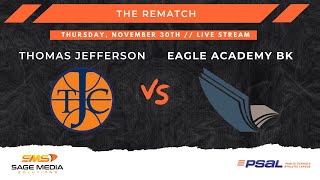 THE REMATCH  Thomas Jefferson vs Eagle Academy BK  11302023  PSAL Conference AAAA [upl. by Rigdon]