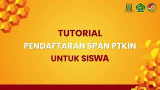 TUTORIAL PENDAFTARAN SPAN PTKIN UNTUK SISWA [upl. by Ymmor]