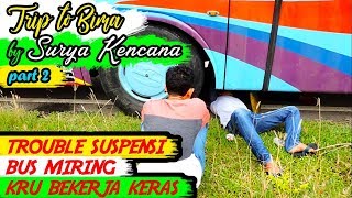 TROUBLE SUSPENSI BUS MIRING Trip to BIMA naik SURYA KENCANA part 2  Mataram—Sumbawa—Dompu—Bima [upl. by Zeitler]