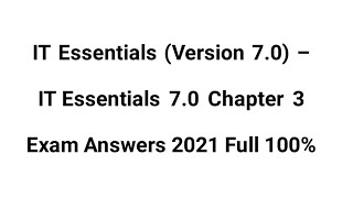 IT Essentials Version 70 – IT Essentials 70 Chapter 3 Exam Answers 2021 Full 100 [upl. by Anitsej]