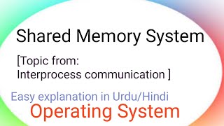 Shared Memory System in process communication in operating System urduhindi [upl. by Ermina]