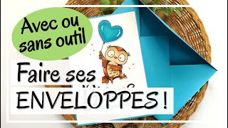 Faires SES PROPRES ENVELOPPES AVEC OU SANS OUTIL  Et même des boîtes  Tuto carterie DIY Scrap [upl. by Cavill]