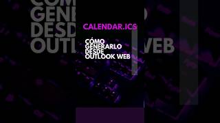 Generar archivo calendarioics desde Outlook 365 web outlooktips compartircalendario calendar [upl. by Adnilemreh]