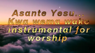 Asante Yesu kwa wema wako instrument [upl. by Ivor455]