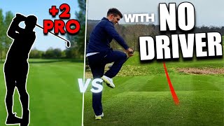 I PLAYED A 2 PRO GOLFER WITH NO DRIVER [upl. by Martens]