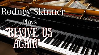 Revive Us Again performed by Rodney Skinner [upl. by Mendel]