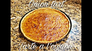 Tarte a loignon Alsacienne  Alsatian onion tart [upl. by Jefferson]