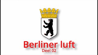 Berliner Luft  deel 02 [upl. by Hirasuna]