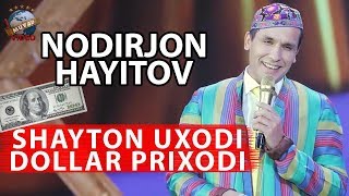 Nodirbek Hayitov Nodir Loli  Shayton uxadi dollar prixodi [upl. by Mharba166]