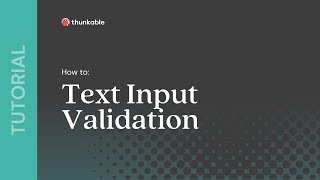 How to Implement Text Input Validation in Thunkable [upl. by Winni456]