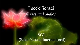 SGI Song I Seek Sensei Lyrics and audio [upl. by Nawat]