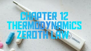 Chapter 12 Thermodynamics Zeroth Law Class 11 Physics [upl. by Felten493]