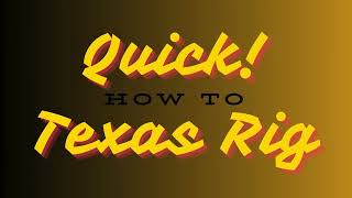 Quick Tutorial How to Texas Rig [upl. by Kelvin]