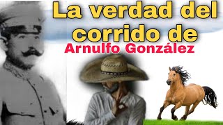 la verdadera historia del corrido de Arnulfo González [upl. by Gerlac]