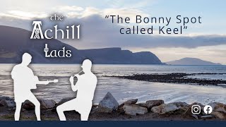 The Bonny Spot called Keel  The Achill Lads [upl. by Linea]