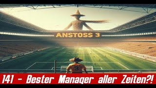 Bester Manager aller Zeiten 141  Anstoss 3 [upl. by Merril]