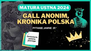 Matura ustna 2024  Gall Anonim Kronika polska  pytanie jawne 19 [upl. by Noyad]