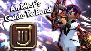 An Idiots SkillsAbilities Guide to BARD  FFXIV Endwalker [upl. by Ainerol105]