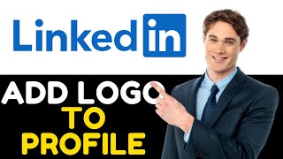 How to add company logo to your LinkedIn profile [upl. by Revert]