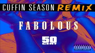 Fabolous  Cuffin Season Remix ft 50 Cent CDQ [upl. by Amrac311]