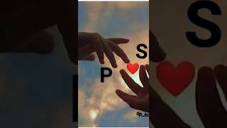 Ps name love❤ Ps couple🌹Ps name💓💓💓 letterlove trending viralshortvideo [upl. by Netsud757]