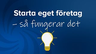 Starta eget företag – så fungerar det [upl. by Snoddy171]