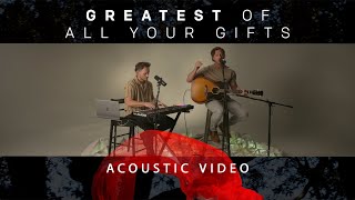 Greatest of All Your Gifts  Official Acoustic Video  Newspring Worship [upl. by Naejarual184]