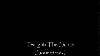 Twilight The Score Full Soundtrack  Carter Burwell 2008 [upl. by Aivekal]