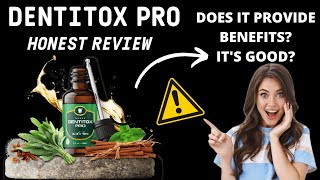 Dentitox Pro HONEST REVIEW Dentitox Pro BENEFITS Dentitox Pro SUPPLEMENT [upl. by Snilloc]