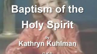 Baptism of the Holy Spirit Kathryn Kuhlman [upl. by Alimak]