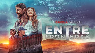 Entre Fronteras Trailer  CanelaTV [upl. by Bela]