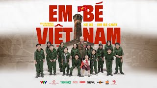 XỆ XỆ  EM BÉ VIỆT NAM   Vietnamese Children  OFFICIAL MUSIC VIDEO [upl. by Windy394]