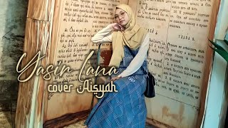 YASIR LANA  AISYAH COVER [upl. by Jeanie]