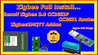 Full Zigbee Install  Sonoff Zigbee 3 0 2652P  CC2531 Router  Zigbee2MQTT Addon [upl. by Backer]