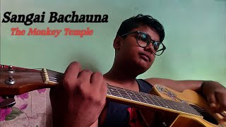 Sangai Bachauna  Full Cover Song  The Monkey Temple [upl. by Ihskaneem668]