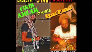 Fikir Amlak meets Brizion  quotEastern Starquot dubplate preview [upl. by Suiremed]