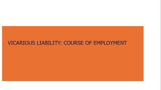 Vicarious liability Course of Employment [upl. by Caitlin]