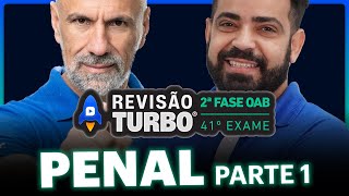 DIREITO PENAL 2ª Fase 41º Exame Parte 1  Revisão Turbo [upl. by Alled469]