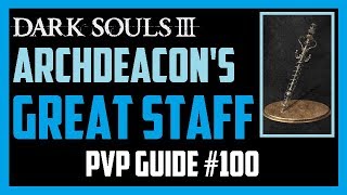 Dark Souls 3  Archdeacons Great Staff amp Estoc  Multicaster  PVP Guide 100 [upl. by Starla]