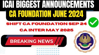 official Guideline By ICAI  CA Foundation June 2024  Shift CA Foundation sep 24 or CA Inter May 25 [upl. by Srednas]