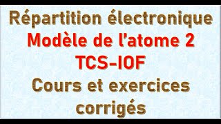 Répartition des électrons sur les couches configuration électronique  les exemplesexercice corrigé [upl. by Jilly]