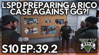 Episode 392 LSPD Preparing A Rico Case Against GG  GTA RP  GW Whitelist [upl. by Menis812]