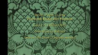 Prelude and Postlude for August 25th 2024 Fourteenth Sunday after Pentecost [upl. by Nuawd]