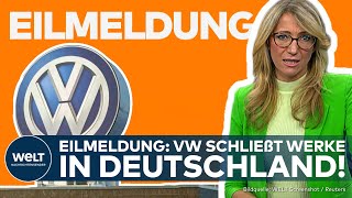 EILMELDUNG Werksschließungen in Deutschland Volkswagen will zehntausende Arbeitsplätze abbauen [upl. by Ramas110]