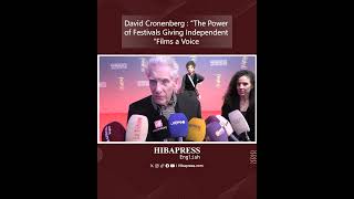 David Cronenberg  “The Power of Festivals Giving Independent Films a Voice” [upl. by Chae]