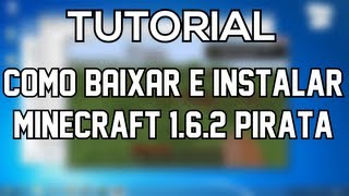 Como Baixar e Instalar Minecraft 162 Pirata [upl. by Dorris]