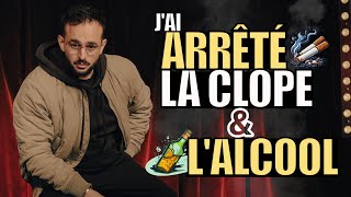 Jai arrêté la CLOPE amp LALCOOL [upl. by Tigges]