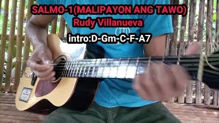 SALMO  1MALIPAYON ANG TAWORUDY VILLANUEVAGUITAR CHORDS AND LYRICS [upl. by Lraep]